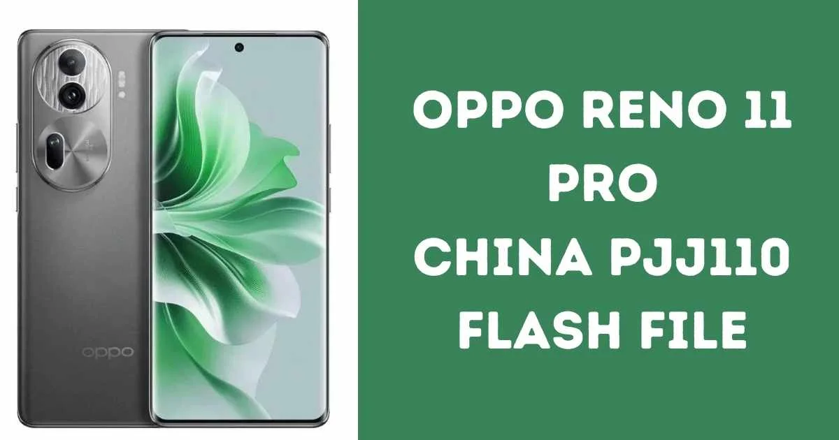 Oppo Reno 11 Pro China PJJ110 Flash File (Stock ROM) 2024