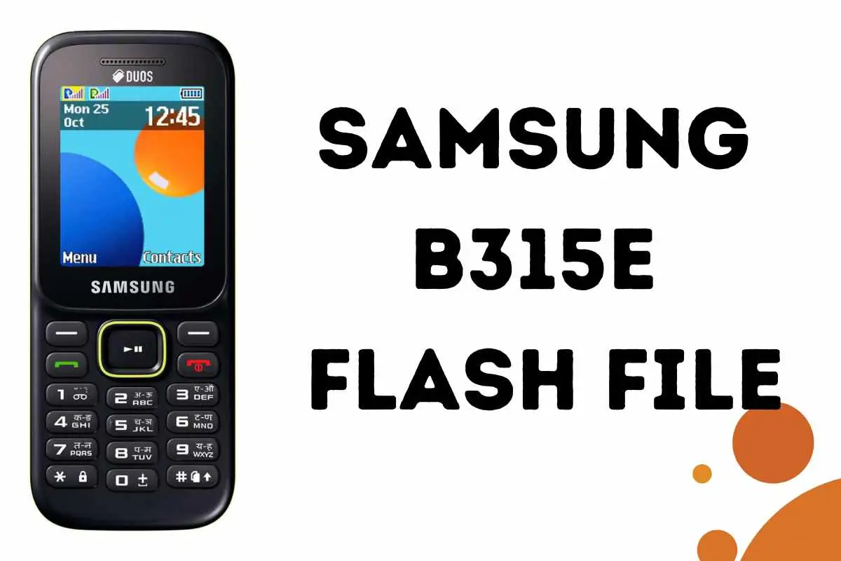 Samsung B315E Flash File 2024